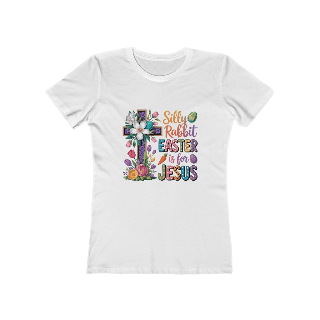 Easter "Silly Rabbit, Easter is for Jesus" Tee — Women's Boyfriend Fit
